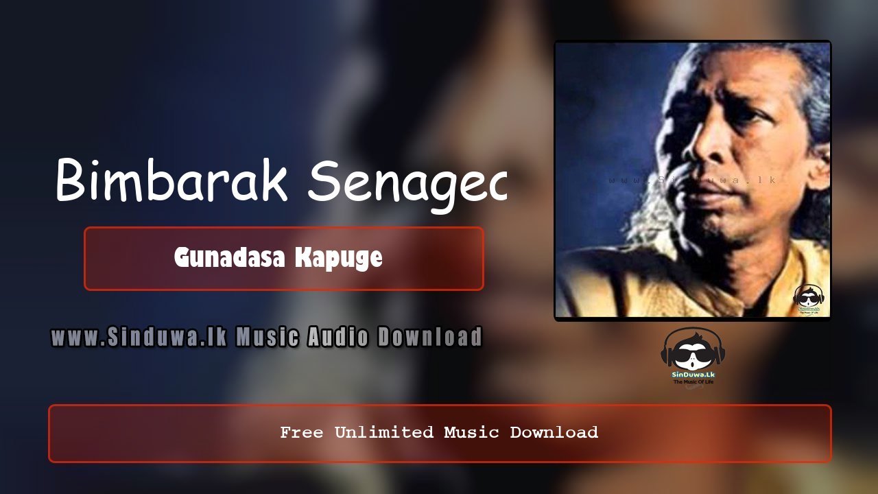 Bimbarak Senagea - Gunadasa Kapuge