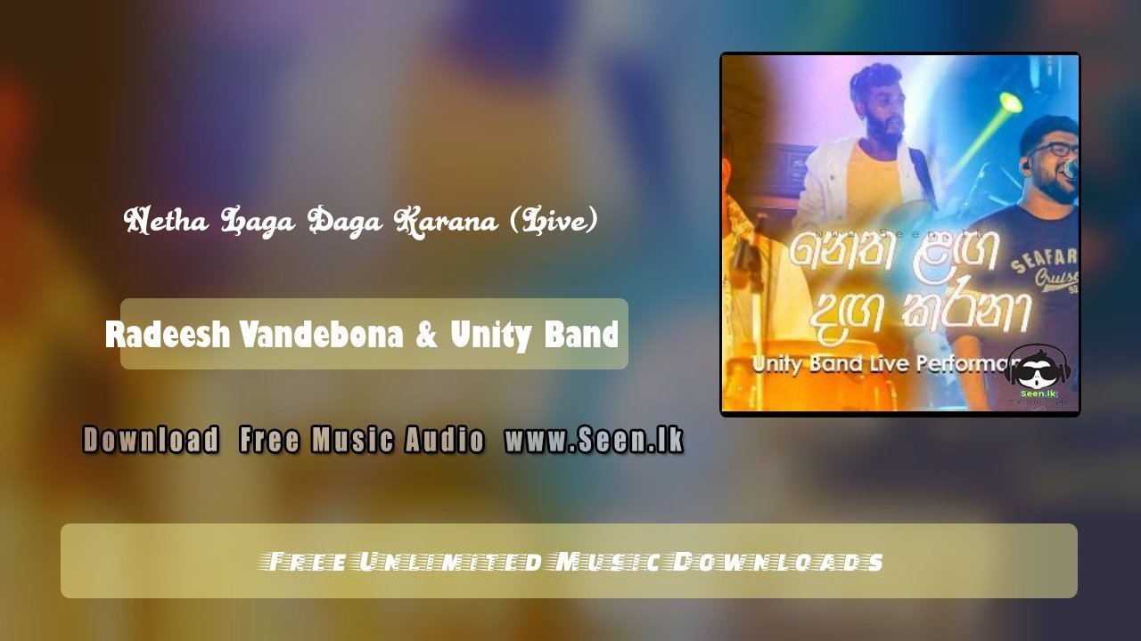 netha laga daga karana unity band mp3 download