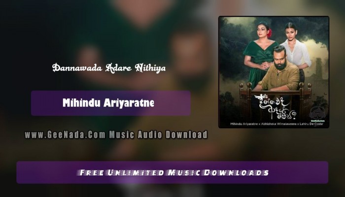 Dannawada Adare Nithiya Mihindu Ariyaratne Download Mp3