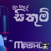 Ma Hade Sithum (Mashup)