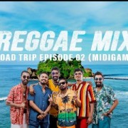 Reggae Mix (Road Trip Episode 2)